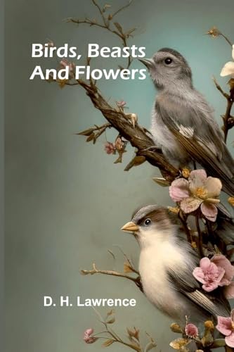 Birds, Beasts and Flowers von Alpha Edition