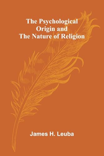 The Psychological Origin and the Nature of Religion von Alpha Edition
