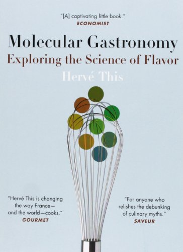Molecular Gastronomy: Exploring the Science of Flavor (Arts and Traditions of the Table: Perspectives on Culinary H) von Columbia University Press