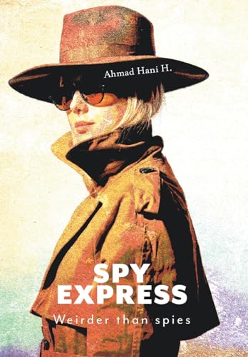 Spy Express: Weirder Than Spies von FriesenPress