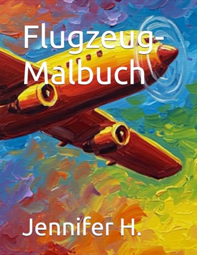 Flugzeug-Malbuch (Die Reise-Malbücher) von Independently published
