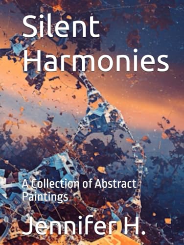 Silent Harmonies: A Collection of Abstract Paintings von Independently published