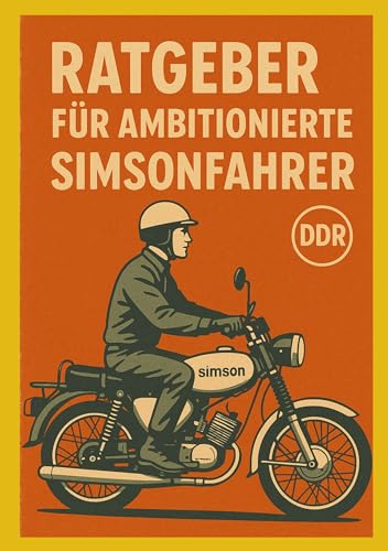 Ratgeber für ambitionierte Simsonfahrer: Der Leitfaden zur Fehlersuche direkt aus der Werkstatt von BoD – Books on Demand