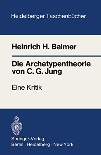 Die Archetypentheorie von C. G. Jung: Eine Kritik Die Archetypentheorie von C. G. Jung: Eine Kritik