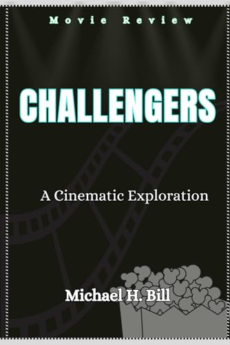 CHALLENGERS: A Cinematic Exploration