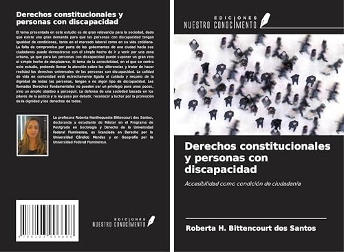 Derechos constitucionales y personas con discapacidad: Accesibilidad como condición de ciudadanía von Ediciones Nuestro Conocimiento