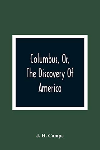 Columbus, Or, The Discovery Of America: As Related By A Father To His Children, And Designed For The Instruction Of Youth