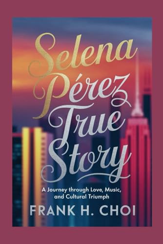 Selena Pérez True Story: A Journey Through Love, Music, and Cultural Triumph Selena Pérez True Story: A Journey Through Love, Music, and Cultural Triumph von Independently published