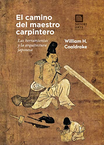 EL CAMINO DEL MAESTRO CARPINTERO (Satori Arte)