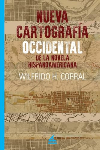 Nueva Cartografía Occidental de la Novela Hispanoamericana von La Pereza Ediciones