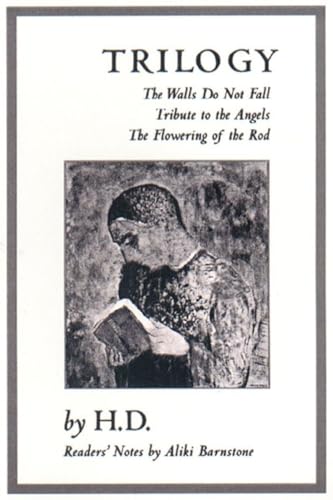 Trilogy: The Walls Do Not Fall / Tribute to the Angels / the Flowering of the Rod (New Directions Classic)