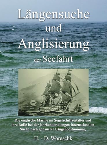 Längensuche und Anglisierung der Seefahrt Längensuche und Anglisierung der Seefahrt