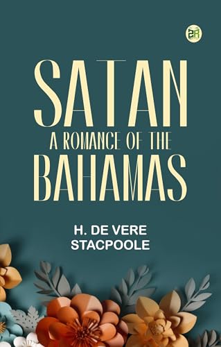 Satan: A Romance of the Bahamas von Zinc Read