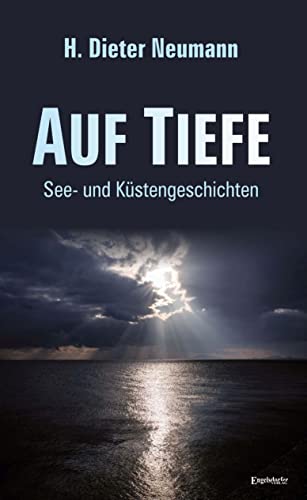 Auf Tiefe: See- und Küstengeschichten von Engelsdorfer Verlag