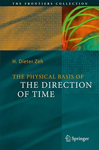 The Physical Basis of The Direction of Time (The Frontiers Collection) von Springer