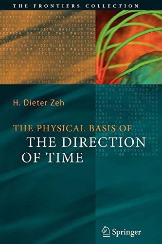 The Physical Basis of The Direction of Time (The Frontiers Collection)