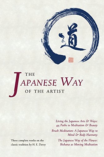 The Japanese Way of the Artist: Living the Japanese Arts & Ways, Brush Meditation, The Japanese Way of the Flower von Michi Publishing