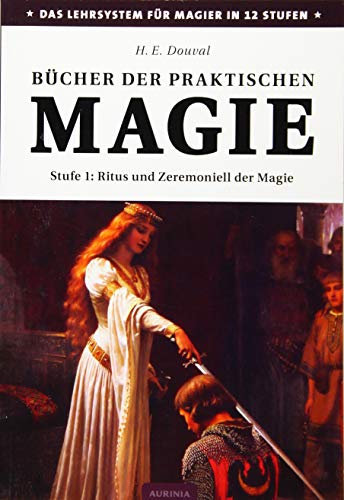 Bücher der praktischen Magie - Stufe 1: Ritus und Zeremoniell der Magie von Aurinia Verlag