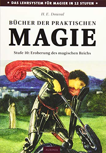 Bücher der praktischen Magie: Stufe 10: Eroberung des magischen Reichs