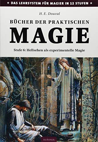 Bücher der praktischen Magie: Stufe 6: Hellsehen als experimentelle Magie