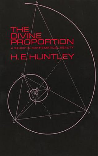 The Divine Proportion: A Study in Mathematical Beauty (Dover Books on Mathematics) von Dover Publications