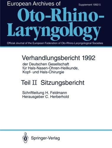 Sitzungsbericht (Verhandlungsbericht der Deutschen Gesellschaft für Hals-Nasen-Ohren-Heilkunde, Kopf- und Hals-Chirurgie / Verh.ber.Dt.Ges.HNO-Heilkunde 1992) (German Edition) von Springer