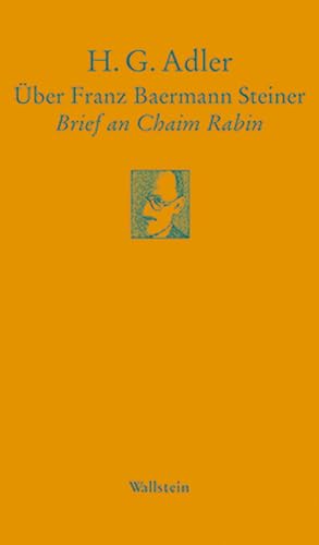 Über Franz Baermann Steiner. Brief an Chaim Rabin (Göttinger Sudelblätter) von Wallstein Verlag