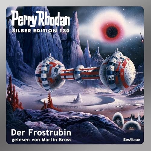 Perry Rhodan Silber Edition (MP3 CDs) 130 - Der Frostrubin