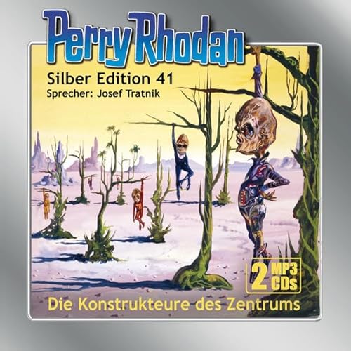 Perry Rhodan Silber Edition (MP3-CDs) 41:Die Konstrukteure des Zentrums: MP3 Format, Lesung. Ungekürzte Ausgabe: .