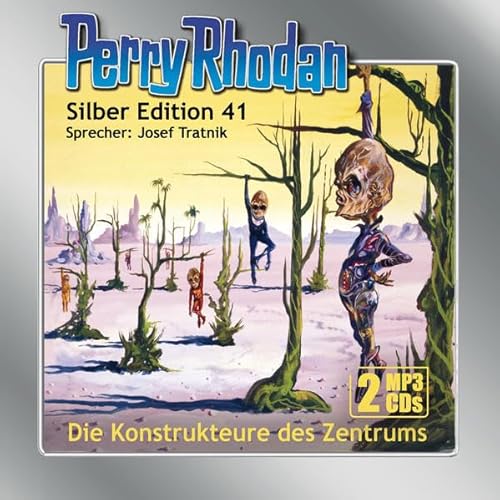 Perry Rhodan Silber Edition (MP3-CDs) 41:Die Konstrukteure des Zentrums: .