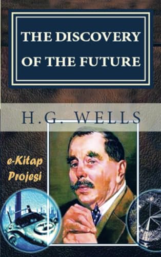 The Discovery of the Future von E-Kitap Projesi & Cheapest Books