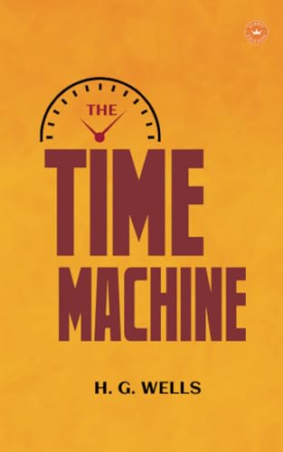 The Time Machine The Time Machine von Eldric Editions