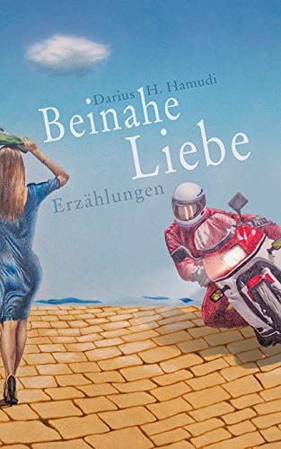 Beinahe Liebe: Erzählungen