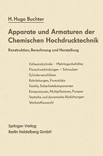 Apparate und Armaturen der Chemischen Hochdrucktechnik: Konstruktion, Berechnung und Herstellung