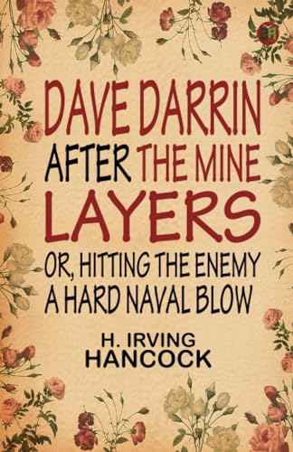 Dave Darrin After the Mine Layers Or Hitting the Enemy a Hard Naval Blow von Zinc Read