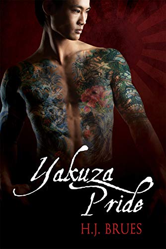 Yakuza Pride: Volume 1 (The Way of the Yakuza) von Dreamspinner Press LLC