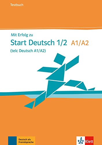 Mit Erfolg zu Start Deutsch 1/2 (telc Deutsch A1/A2): Testbuch mit Audios