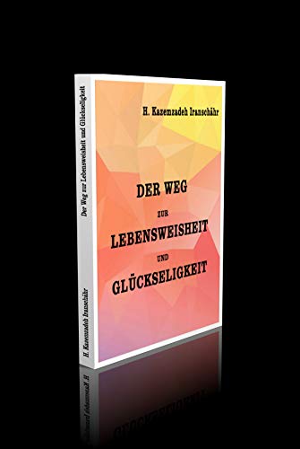 Der Weg zur Lebensweisheit und Glückseligkeit. - 239 Seiten
