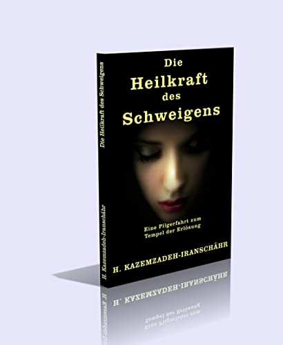 Die Heilkraft des Schweigens. Eine Pilgerfahrt zum Tempel der Erlösung. - 91 Seiten
