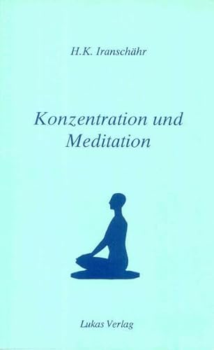 Konzentration und Meditation Konzentration und Meditation