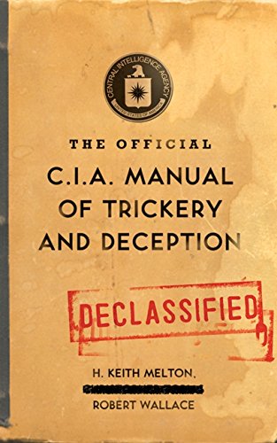 The Official CIA Manual of Trickery and Deception von William Morrow