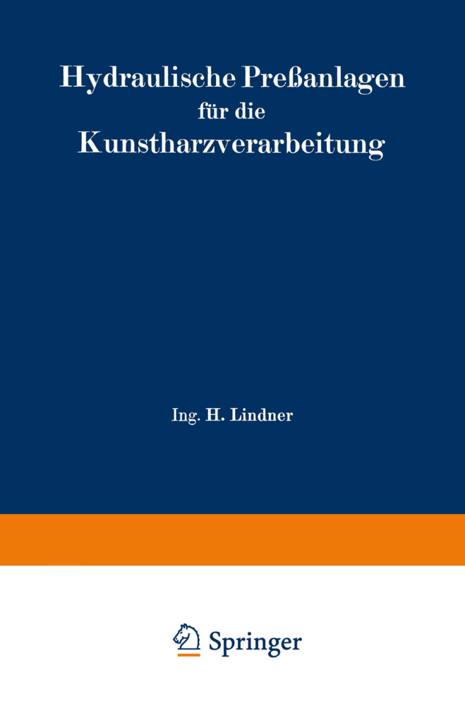 Hydraulische Preßanlagen für die Kunstharzverarbeitung von Springer Berlin Heidelberg