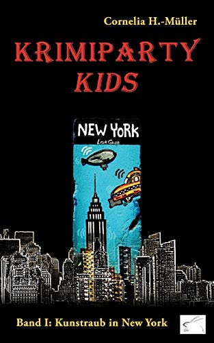 Krimiparty Kids - Band 1: Kunstraub in New York von Edition Paashaas Verlag (Epv)