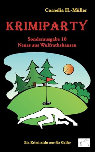Krimiparty Sonderausgabe 10 - Neues aus Wulfrathshausen: Ein Krimi nicht nur für Golfer! (Krimiparty: Mitspielkrimis für Zuhause) von Edition Paashaas Verlag EPV