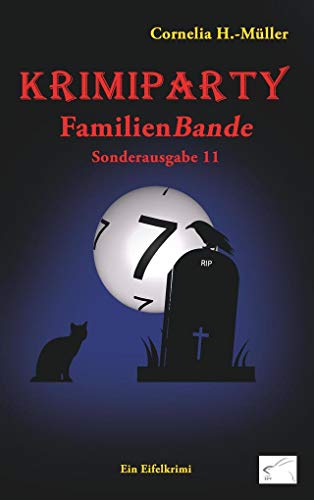 Krimiparty Sonderausgabe 11: FamilienBande: ein Eifelkrimi (Krimiparty: Mitspielkrimis für Zuhause)