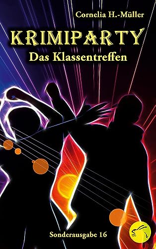 Krimiparty Sonderausgabe 16: Das Klassentreffen: Das Krimidinner für zuhause von Edition Paashaas Verlag EPV