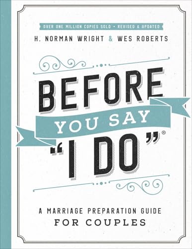 Before You Say I Do(r): A Marriage Preparation Guide for Couples von Harvest House Publishers