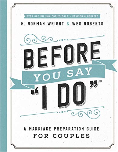 Before You Say I Do(r): A Marriage Preparation Guide for Couples von Harvest House Publishers