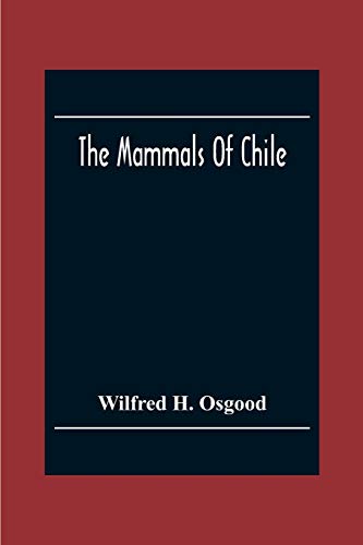 The Mammals Of Chile