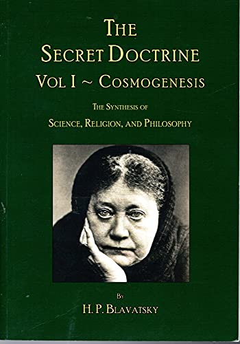 The Secret Doctrine: Volume I ~ Cosmogenesis von Theosophy Trust Books